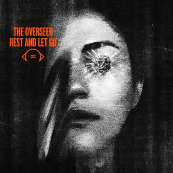 The Overseer : Rest & Let Go